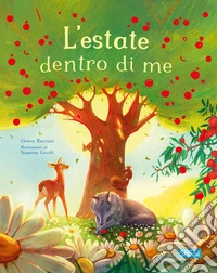 L'estate dentro di me. Ediz. a colori libro