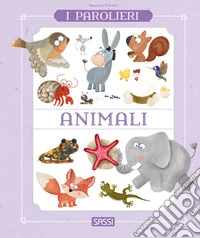 Animali. I parolieri. Ediz. a colori libro