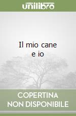 Il mio cane e io