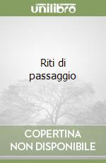 Riti di passaggio libro