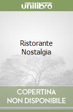 Ristorante Nostalgia libro