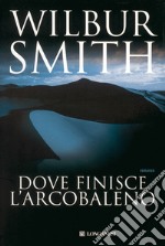 Dove finisce l'arcobaleno libro