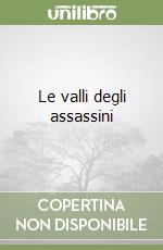 Le valli degli assassini