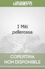 I Miti pellerossa libro