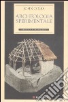 Archeologia sperimentale libro di Coles John