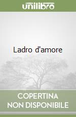 Ladro d'amore