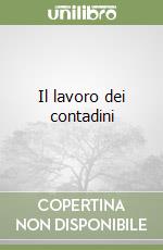 Il lavoro dei contadini libro