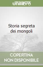 Storia segreta dei mongoli libro