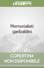 Memorialisti garibaldini libro