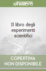 Il libro degli esperimenti scientifici