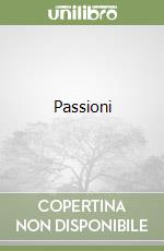 Passioni libro