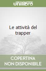 Le attività del trapper libro