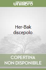 Her-Bak discepolo