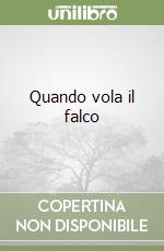 Quando vola il falco libro