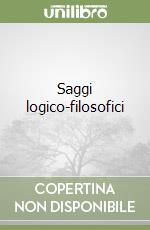 Saggi logico-filosofici libro