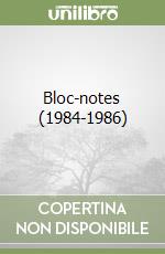 Bloc-notes (1984-1986)