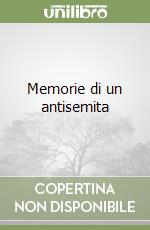 Memorie di un antisemita libro