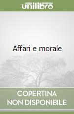 Affari e morale