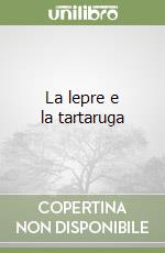 La lepre e la tartaruga