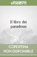 Il libro dei paradossi libro