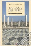 La casa dei Greci libro