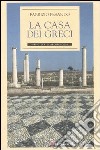 La casa dei Greci libro di Pesando Fabrizio