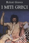 I miti greci libro