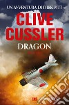 Dragon libro di Cussler Clive