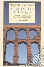 Archeologia dell'acqua libro