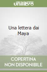 Una lettera dai Maya libro