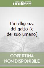 L'intelligenza del gatto (e del suo umano) libro