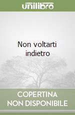 Non voltarti indietro libro