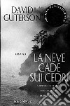 La neve cade sui cedri libro di Guterson David