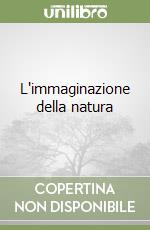 L'immaginazione della natura