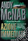 Azione immediata libro di McNab Andy