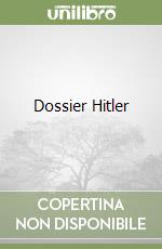 Dossier Hitler libro