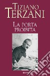 La porta proibita libro di Terzani Tiziano