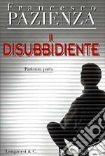 Il disubbidiente