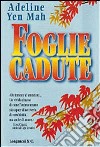 Foglie cadute libro di Yen Mah Adeline