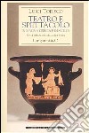 Teatro e spettacolo in Magna Grecia e in Sicilia libro