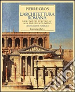 L'architettura romana. Dagli inizi del III secolo a. C. alla fine dell'alto impero. I monumenti pubblici libro