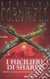 I fucilieri di Sharpe libro di Cornwell Bernard