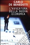 L'avventura della nuova economia libro