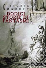 Dodici storie di fantasmi