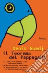 Il teorema del pappagallo libro di Guedj Denis