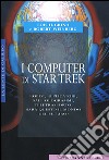 I computer di Star Trek libro