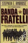 Banda di fratelli libro di Ambrose Stephen E.