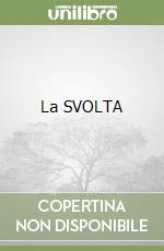 La SVOLTA