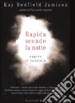 Rapida scende la notte. Capire il suicidio libro