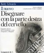 Il nuovo disegnare con la parte destra del cervello libro